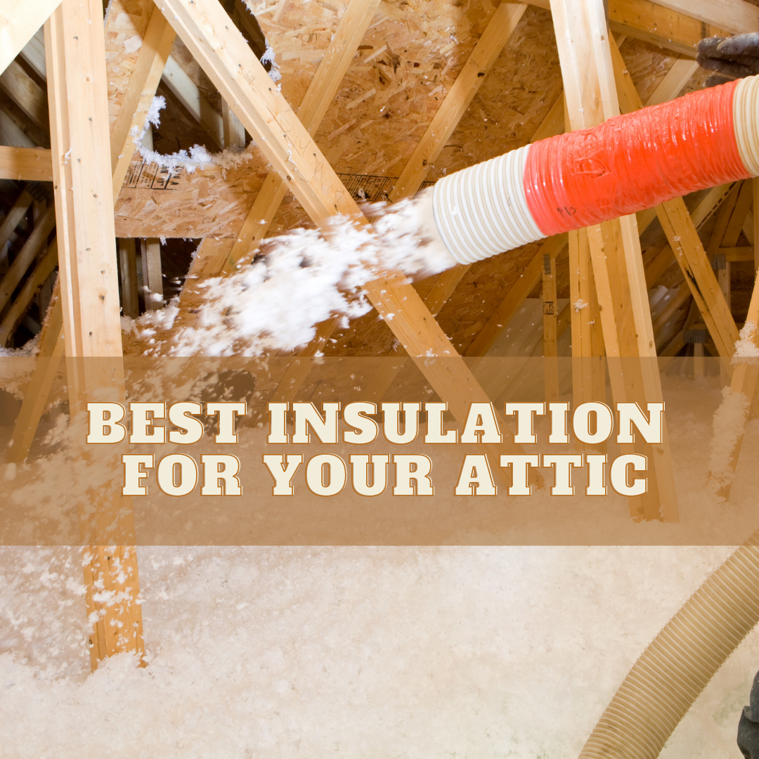 The Best Type of Insulation For Your Attic B&E Energy Solutions